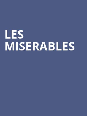 Les Miserables, Morris Performing Arts Center, South Bend