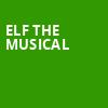 Elf the Musical, The Lerner Theatre, South Bend