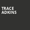 Trace Adkins, Blue Gate Performing Arts Center, South Bend