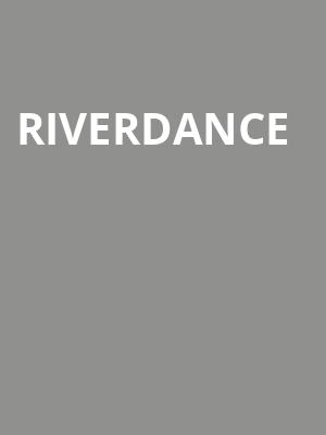 Riverdance, Morris Performing Arts Center, South Bend