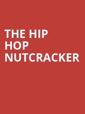 The Hip Hop Nutcracker, Morris Performing Arts Center, South Bend