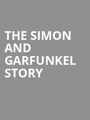 The Simon and Garfunkel Story, Morris Performing Arts Center, South Bend