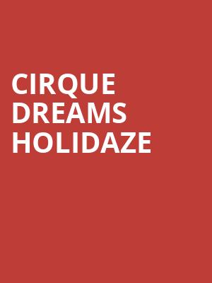 Cirque Dreams Holidaze, Morris Performing Arts Center, South Bend