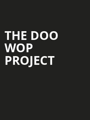 The Doo Wop Project, Blue Gate Performing Arts Center, South Bend