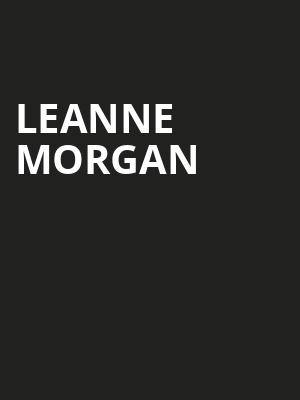 Leanne Morgan, Morris Performing Arts Center, South Bend