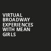 Virtual Broadway Experiences with MEAN GIRLS, Virtual Experiences for South Bend, South Bend